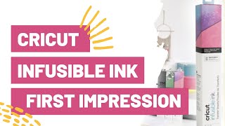 CRICUT INFUSIBLE INK FIRST IMPRESSIONS [upl. by Schweiker]