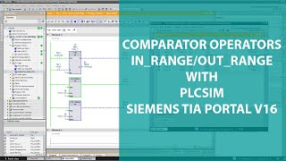 COMPARATOR OPERATORS IN RANGE AND OUT RANGE WITH PLCSIM  SIEMENS TIA PORTAL [upl. by Clough]