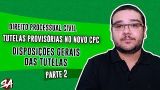 TUTELAS PROVISÓRIAS NO NOVO CPC  Parte 2  Direito Processual Civil [upl. by Kristina776]