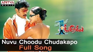 Nuvu Choodu Chudakapo Full Song ll Okatonumber Kurradu Songs ll Taraka RatnaRekha [upl. by Meadow]