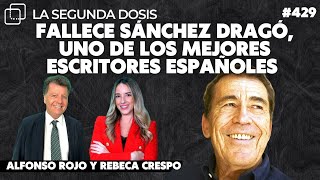 FALLECE SÁNCHEZ DRAGÓ uno de los mejores escritores españoles e impulsor de TAMAMES [upl. by Emanuela]