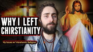 Why I Left Christianity [upl. by Erret595]