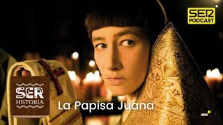 SER Historia  La Papisa Juana [upl. by Crystal]