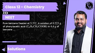 Pure benzene freezes at 53∘C A solution of 0223 g of phenylacetic acid C6H5CH2COOH in 4 [upl. by Arihsay]