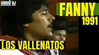 1991  Fanny  Los Vallenatos de la Cumbia  EN VIVO [upl. by Estele]