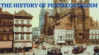 PENTICOSTALISM A JOURNEY FROM AZUZA STREET TO GLOBAL CHRSITIANITY [upl. by Philis460]