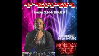 The Monday Club 20241209 [upl. by Yauqram]