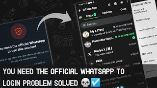 WhatsApp Messenger V11  You Need The Official WhatsApp To Login Problem Has Been Solved  2024 [upl. by Grondin548]