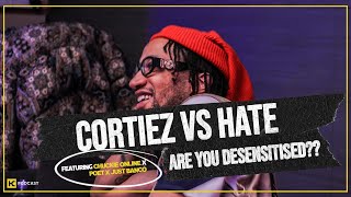 CORTIEZ VS THE HATE LIFE IS EXPENSIVE DESENSITIZED TO VIOLENCE HCPOD [upl. by Schechinger]