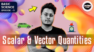 Scalar And Vector Quantities  What is Scalar And Vector Quantity  Basic Science  Spectrum [upl. by Ynaffital665]