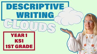 Descriptive Writing CLOUDS  Year 1 KS1 1st Grade Writing [upl. by Gnat]