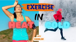 Exercise in heat  Exercise in cold  Rahul sir  Physical education [upl. by Agatha]