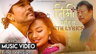 TIMI CHAU RA TA  LYRICS SONG Yash Kumar [upl. by Oleta]