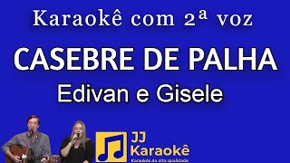 Casebre de palha  Edivan e Gisele  karaokê com 2ª voz cover [upl. by Lema]