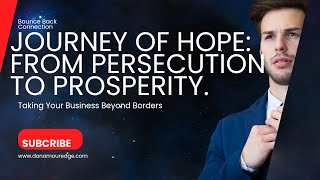 Journey of Hope From Persecution to Prosperity [upl. by Inaoj]