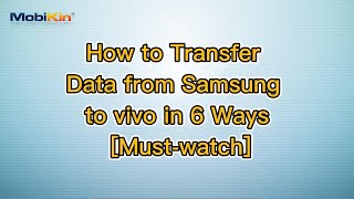 How to Transfer Data from Samsung to vivo in 6 Ways Mustwatch [upl. by Utham344]