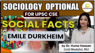 UPSC CSE Sociology Optional  Emile Durkheim Theory of Social Facts  Dr Huma Hassan Sociology Club [upl. by Sanchez]