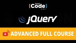 🔥jQuery Advanced Full Course  jQuery Tutorial  jQuery Tutorial For Beginners  SimpliCode [upl. by Lorin]