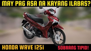 HONDA WAVE 125i MAY PAG ASA NA KAYA [upl. by Haerb]