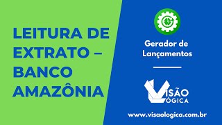 Gerador de Lançamentos Leitura de Extrato – Banco Amazônia [upl. by Annauqahs]