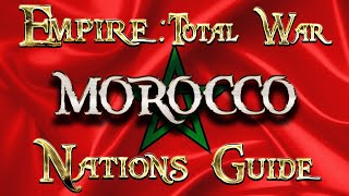 Lets Play  Empire Total War DM  Nations Guide  Morocco [upl. by Gib]