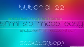 C Sfml 20 Made Easy Tutorial 22  SocketsTCP [upl. by Cliff]