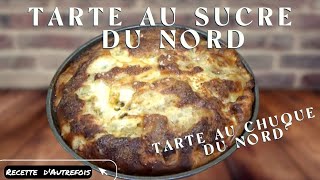 TARTE AU SUCRE DU NORD Recette dautrefois [upl. by Gnak]