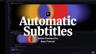 Add Automatic Subtitles in Adobe Premiere Pro 2025 Quick Guide [upl. by Megan]