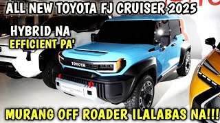 2025 TOYOTA FJ CRUISER ILALABAS NA MAS MURA AT SUPER TIPID NA [upl. by Cammy]