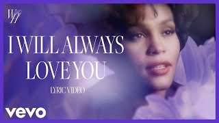 Whitney Houston  I Will Always Love You Official Lyric Video [upl. by Irrep768]