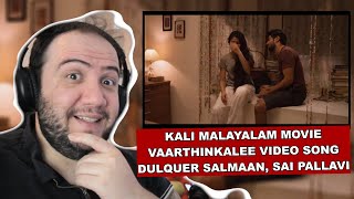 Vaarthinkalee Video Song Reaction  Kali  Dulquer Salmaan Sai Pallavi  Producer Reacts Malayalam [upl. by Anaerda]