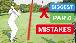 BIGGEST PAR 4 MISTAKES YOU ALL MAKE [upl. by Anselmo]