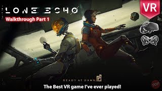 Lone Echo Oculus Rift  Touch Complete Walkthrough Part 1 The Best VR Game Ive ever played FullHD [upl. by Mit]