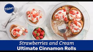 Strawberries and Cream Ultimate Cinnamon Rolls  Pillsbury [upl. by Metts]