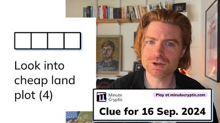 Minute Cryptic Clue 83 for 16 September 2024 Look into cheap land plot 4 [upl. by Setarcos]