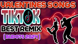 VALENTINES SONGS  TIKTOK BEST REMIX 2024 [upl. by Leahey]