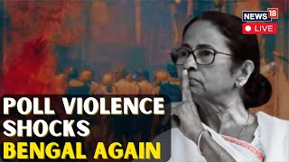 Lok Sabha Elections 2024 Phase 7 Voting LIVE Updates  Massive Poll Violence In West Bengal  N18L [upl. by Edward]