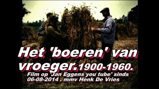 Het Boerenvan vroeger 1900 tot 1960 [upl. by Dleifxam]