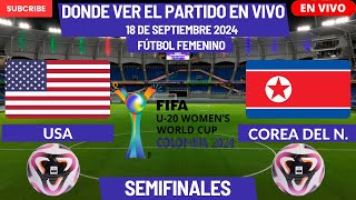 ⚽️USA vs Corea del Norte⚽️Dónde Verlo EN VIVOMundial Sub20 Femenino 2024SemiFinal [upl. by Yrot292]