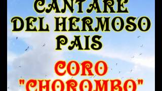 Cantare del hermoso pais  Coro Chorombo [upl. by Yenobe895]