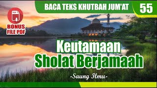 Baca Teks Khutbah Jumat Singkat Tema Sholat Berjamaah  Teks PDF  Episode 55 [upl. by Akinehs111]