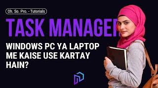 How to Use Task Manager in Windows on a Laptop or PC  StepbyStep Guide in HindiUrdu [upl. by Aicillyhp]