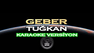 Tuğkan Geber KARAOKE [upl. by Shepp944]