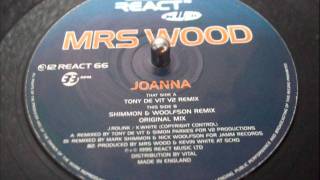 MRS WOOD  JOANNA Tony De Vit V2 Remix [upl. by Annahael]