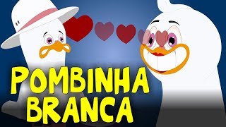 Pombinha branca  15 Minutos de Música Infantil  Canções Populares [upl. by Dorey741]