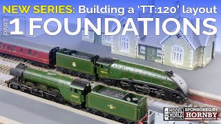 SERIES 6 Building a TT120 Model Railway  Part One  The Foundations [upl. by Herstein]