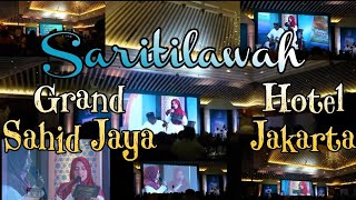 Qori dan Saritilawah Surah Al Ahqaf 15 amp Al Baqarah 185 Grand Sahid Jaya Jakarta VLOG LAUNCHING [upl. by Lime]