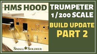 TRUMPETER 1200 HMS HOOD BUILD PART 2  2019 [upl. by Eetnom]