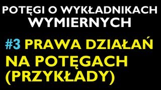 PRAWA DZIAŁAŃ NA POTĘGACH O WYKŁADNIKACH WYMIERNYCH PRZYKŁADY3  Dział Potęgi o wykłwym [upl. by Selemas]