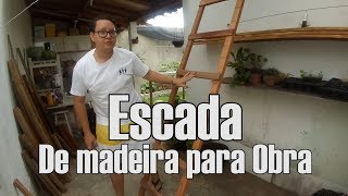 Como fazer Escada de Mão de madeira  NR18 [upl. by Eissalc]